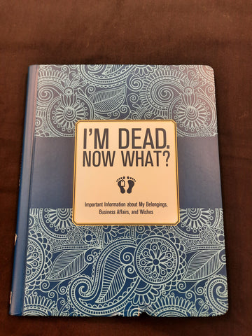 "I'm Dead, Now What?" Book